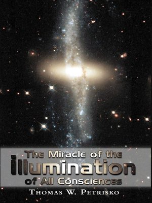 cover image of The Miracle of the Illumination of All Consciences